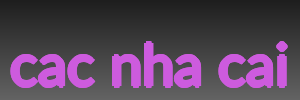 cac nha cai